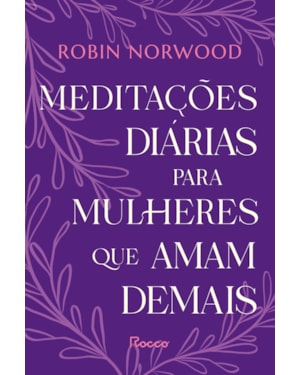 MEDITAÇÕES DIÁRIAS PARA MULHERES QUE AMAM DEMAIS
