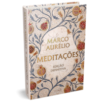 MEDITAÇÕES: EDIÇÃO DEFINITIVA - COM TEXTOS INTRODUTÓRIOS, BRINDES E MAIS DE 270 NOTAS EXPLICATIVAS