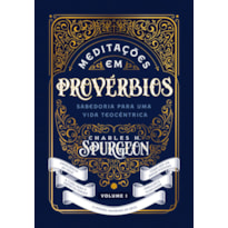 Meditações em Provérbios: sabedoria para uma vida teocêntrica