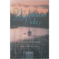 MEDITACOES PARA A VIDA - MOMENTOS DE ESPIRITUALIDADE...