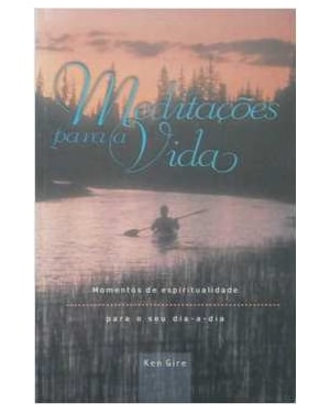 MEDITACOES PARA A VIDA - MOMENTOS DE ESPIRITUALIDADE...