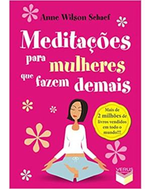 MEDITAÇÕES PARA MULHERES QUE FAZEM DEMAIS