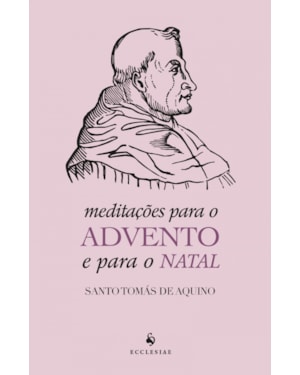 MEDITAÇÕES PARA O ADVENTO E PARA O NATAL