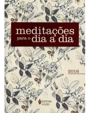 MEDITAÇÕES PARA O DIA A DIA 2016