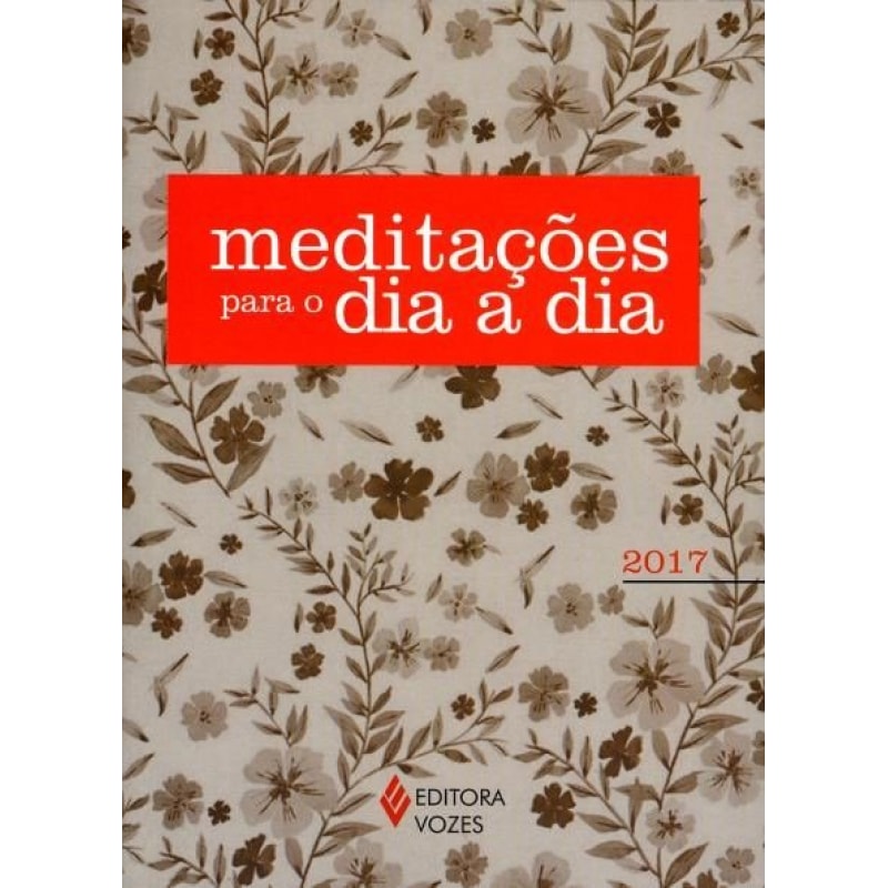 MEDITACOES PARA O DIA A DIA 2017 EDICAO ESPECIAL