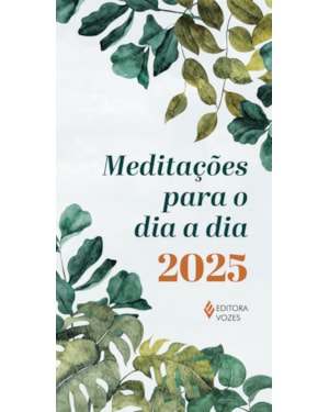 MEDITAÇÕES PARA O DIA A DIA 2025