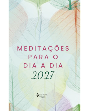 MEDITAÇÕES PARA O DIA A DIA 2027