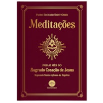 MEDITAÇÕES PARA O MÊS DO SAGRADO CORAÇÃO DE JESUS