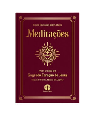 MEDITAÇÕES PARA O MÊS DO SAGRADO CORAÇÃO DE JESUS