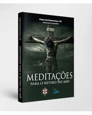 MEDITAÇÕES PARA O RETIRO DO MÊS