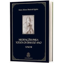 MEDITAÇÕES PARA TODOS OS DIAS E FESTAS DO ANO TOMO III