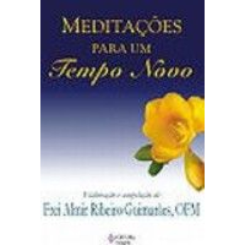 MEDITAÇÕES PARA UM TEMPO NOVO