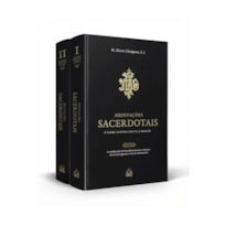 MEDITAÇÕES SACERDOTAIS - PE. CHAIGNON, S.J.
