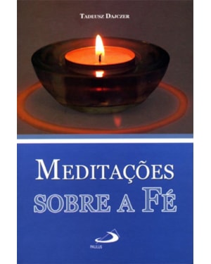MEDITACOES SOBRE A FE