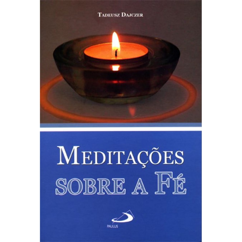MEDITACOES SOBRE A FE