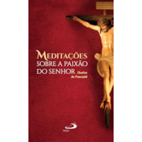 Meditações sobre a Paixão do Senhor