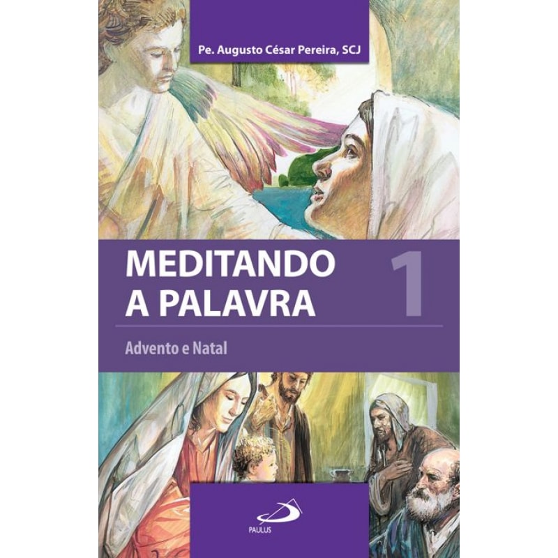 Meditando a Palavra 1: Advento e Natal