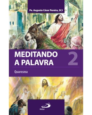 Meditando a palavra 2: Quaresma
