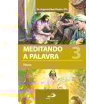 Meditando a palavra 3: Páscoa