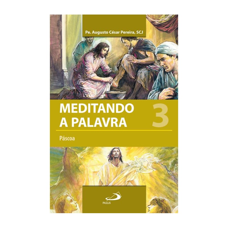 Meditando a palavra 3: Páscoa