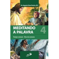 Meditando a Palavra 4: tempo comum - dias da semana