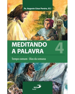 Meditando a Palavra 4: tempo comum - dias da semana