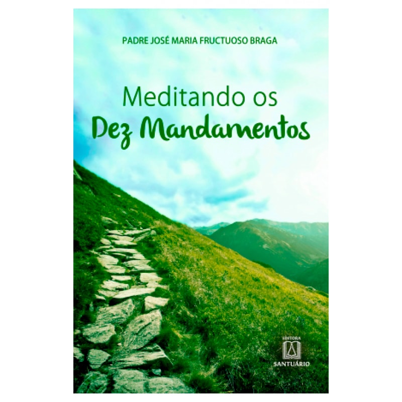 MEDITANDO OS 10 MANDAMENTOS
