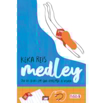 MEDLEY OU OS DIAS EM QUE APRENDI A VOAR
