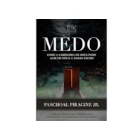 MEDO: COMO A SABEDORIA DE DEUS PODE AGIR EM NÓS E A NOSSO FAVOR