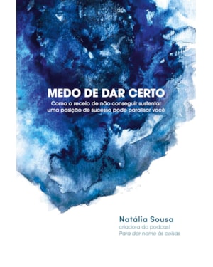 MEDO DE DAR CERTO: COMO O RECEIO DE NÃO CONSEGUIR SUSTENTAR UMA POSIÇÃO DE SUCESSO PODE PARALISAR VOCÊ