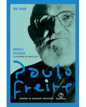 MEDO E OUSADIA: O COTIDIANO DO PROFESSOR