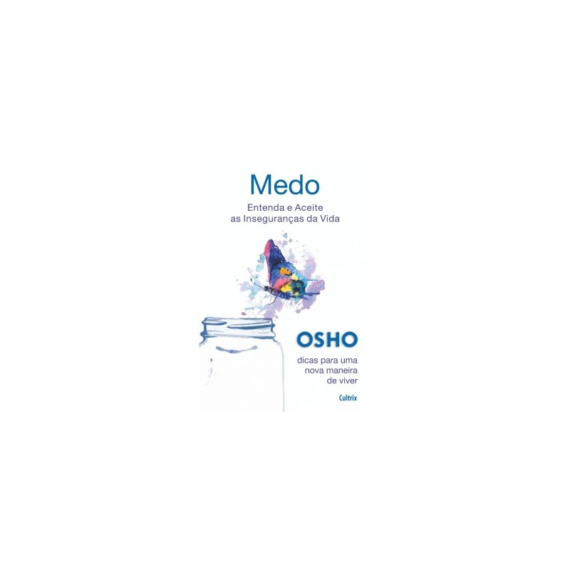 Medo: Entenda e aceite as inseguranças da vida
