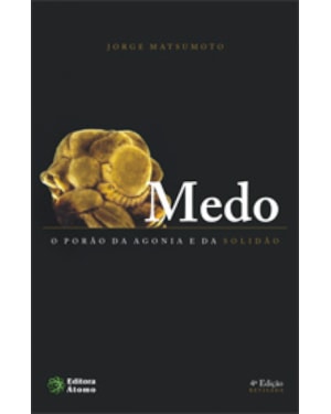 MEDO - O PORAO DA AGONIA E DA SOLIDAO