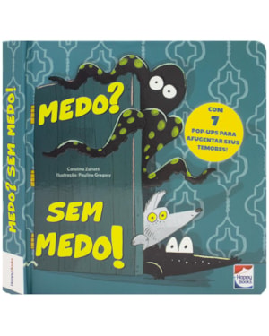MEDO? SEM MEDO!