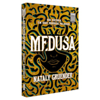 MEDUSA: SUA HISTÓRIA. EM SUAS PALAVRAS.