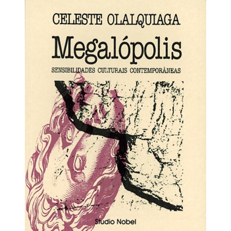MEGALÓPOLIS: SENSIBILIDADES CULTURAIS CONTEMPORÂNEAS