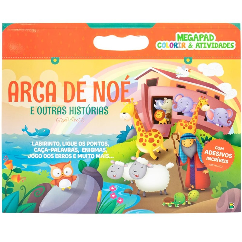 MEGAPAD - COLORIR & ATIVIDADES: ARCA DE NOÉ E OUTRAS HISTÓRIAS