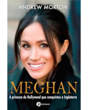 Meghan: a princesa de Hollywood que conquistou a Inglaterra