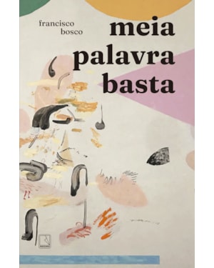 MEIA PALAVRA BASTA
