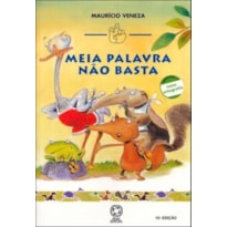 MEIA PALAVRA NÃO BASTA