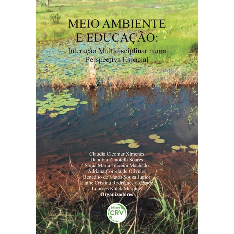 MEIO AMBIENTE E EDUCAÇÃO: INTERAÇÃO MULTIDISCIPLINAR NUMA PERSPECTIVA ESPACIAL