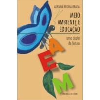 Meio ambiente e educação: uma dupla de futuro