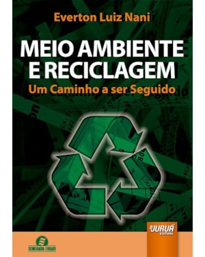 MEIO AMBIENTE E RECICLAGEM - UM CAMINHO A SER SEGUIDO