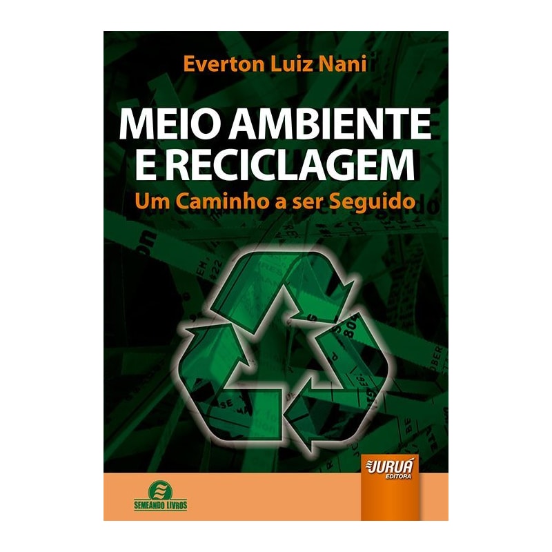 MEIO AMBIENTE E RECICLAGEM - UM CAMINHO A SER SEGUIDO