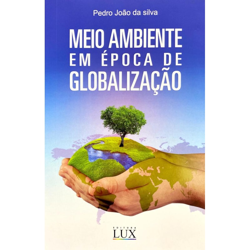 MEIO AMBIENTE EM ÉPOCA DE GLOBALIZAÇÃO