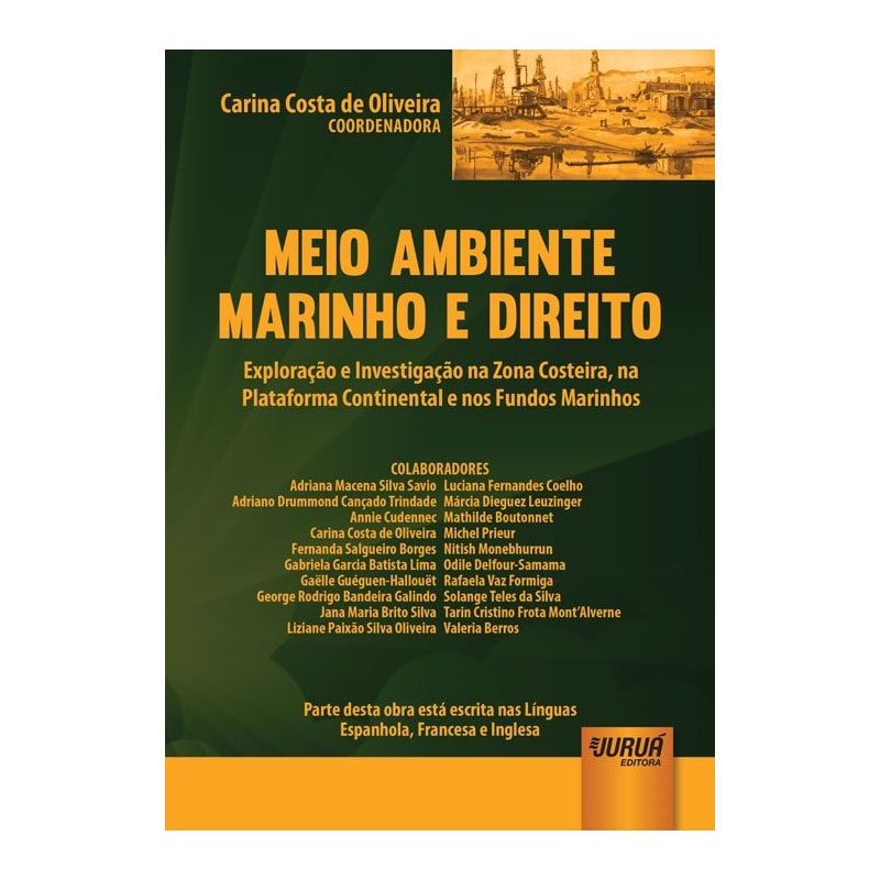 MEIO AMBIENTE MARINHO E DIREITO - EXPLORAÇÃO E INVESTIGAÇÃO NA ZONA COSTEIRA, NA PLATAFORMA CONTINENTAL E NOS FUNDOS MARINHOS