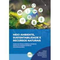 MEIO AMBIENTE, SUSTENTABILIDADE E RECURSOS NATURAIS - VOL.: 02