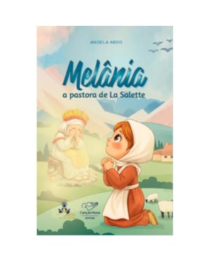 MELÂNIA, A PASTORA DE LA SALETTE