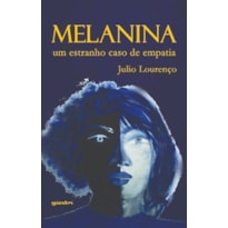 Melanina - Um estranho caso de empatia