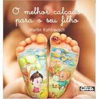 MELHOR CALCADO PARA O SEU FILHO, O - 1ª